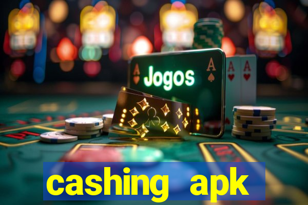 cashing apk dinheiro infinito